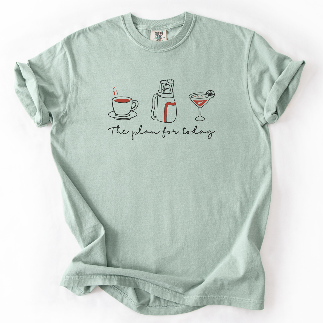 The Plan for Today Golf T-Shirt