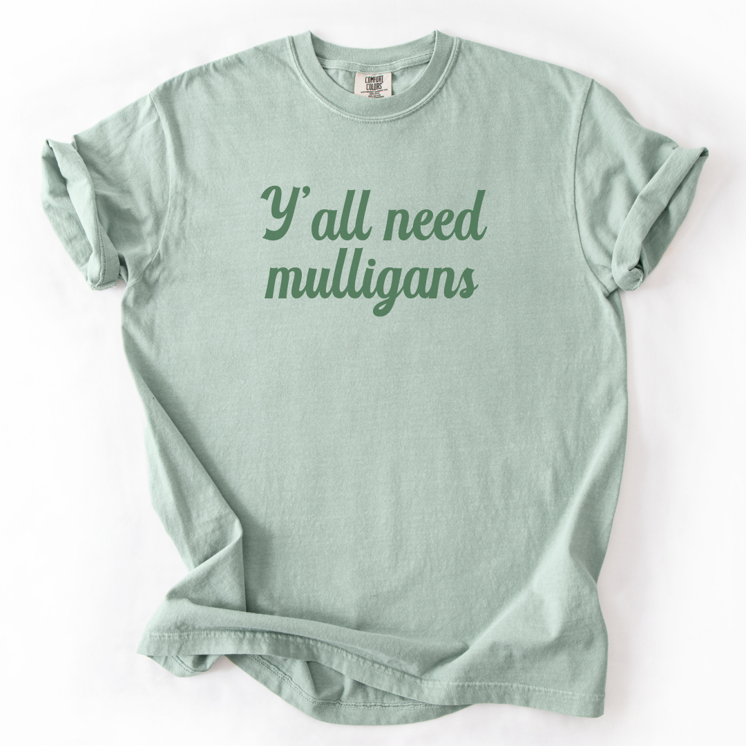 Y’all Need Mulligans T-Shirt