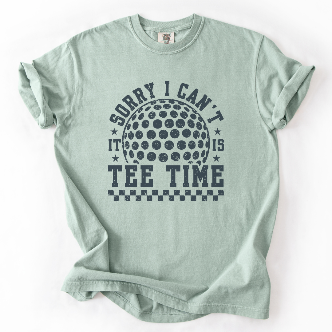 Sorry Can't, Tee Time T-Shirt