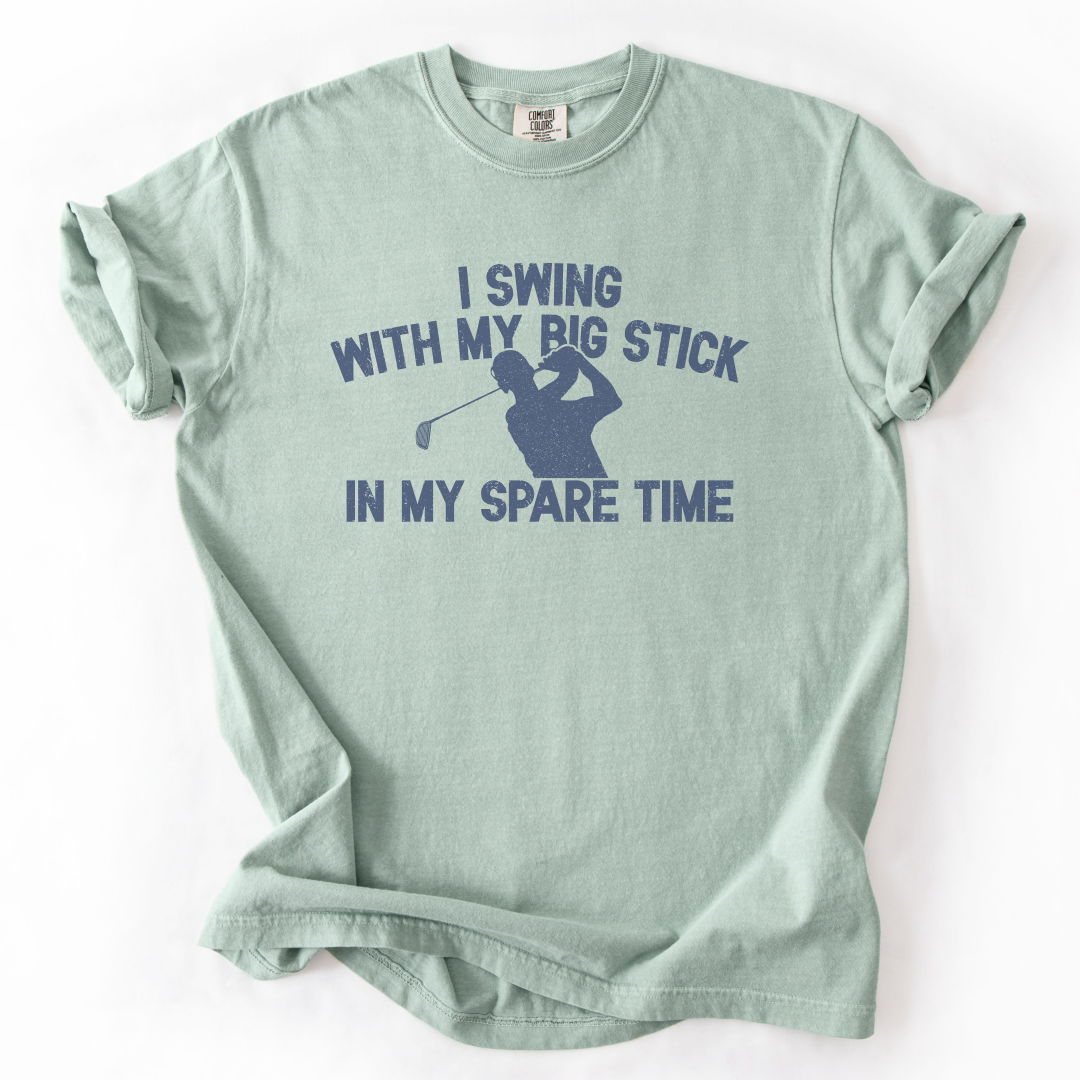 I Swing With My Big Stick T-Shirt