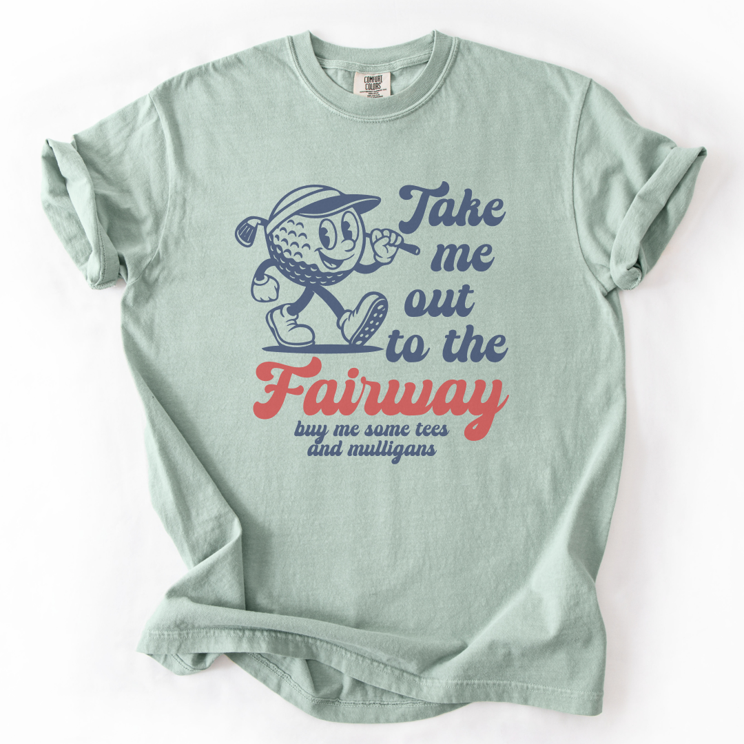 Take Me Out To The Fairway T-Shirt