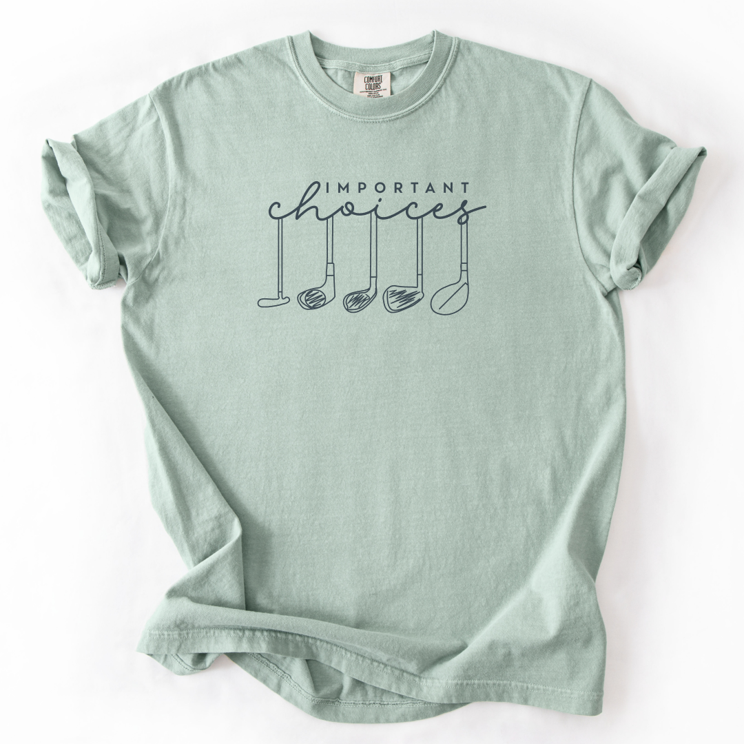 Important Choices T-Shirt
