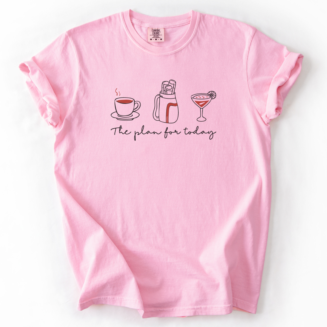 The Plan for Today Golf T-Shirt