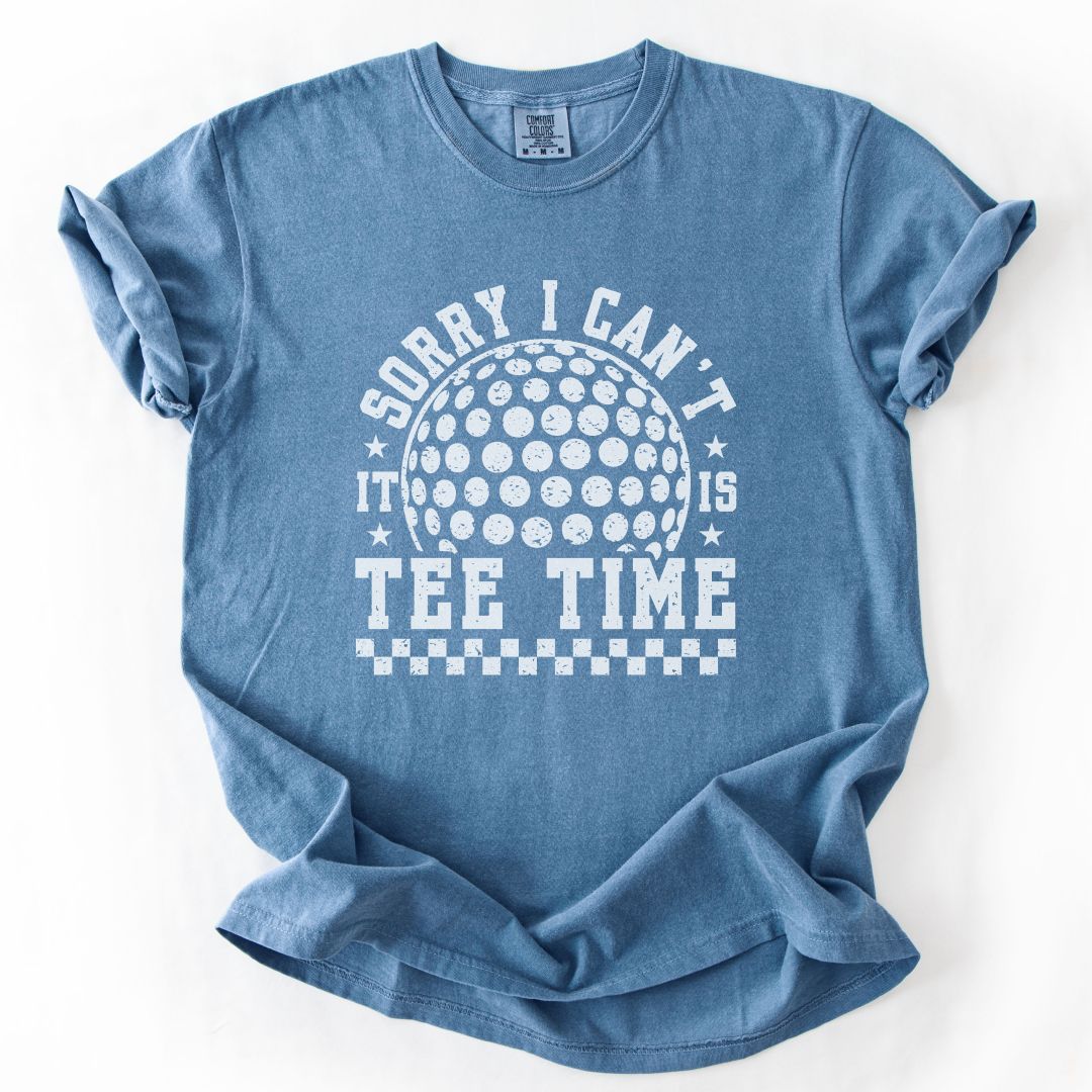 Sorry Can't, Tee Time T-Shirt