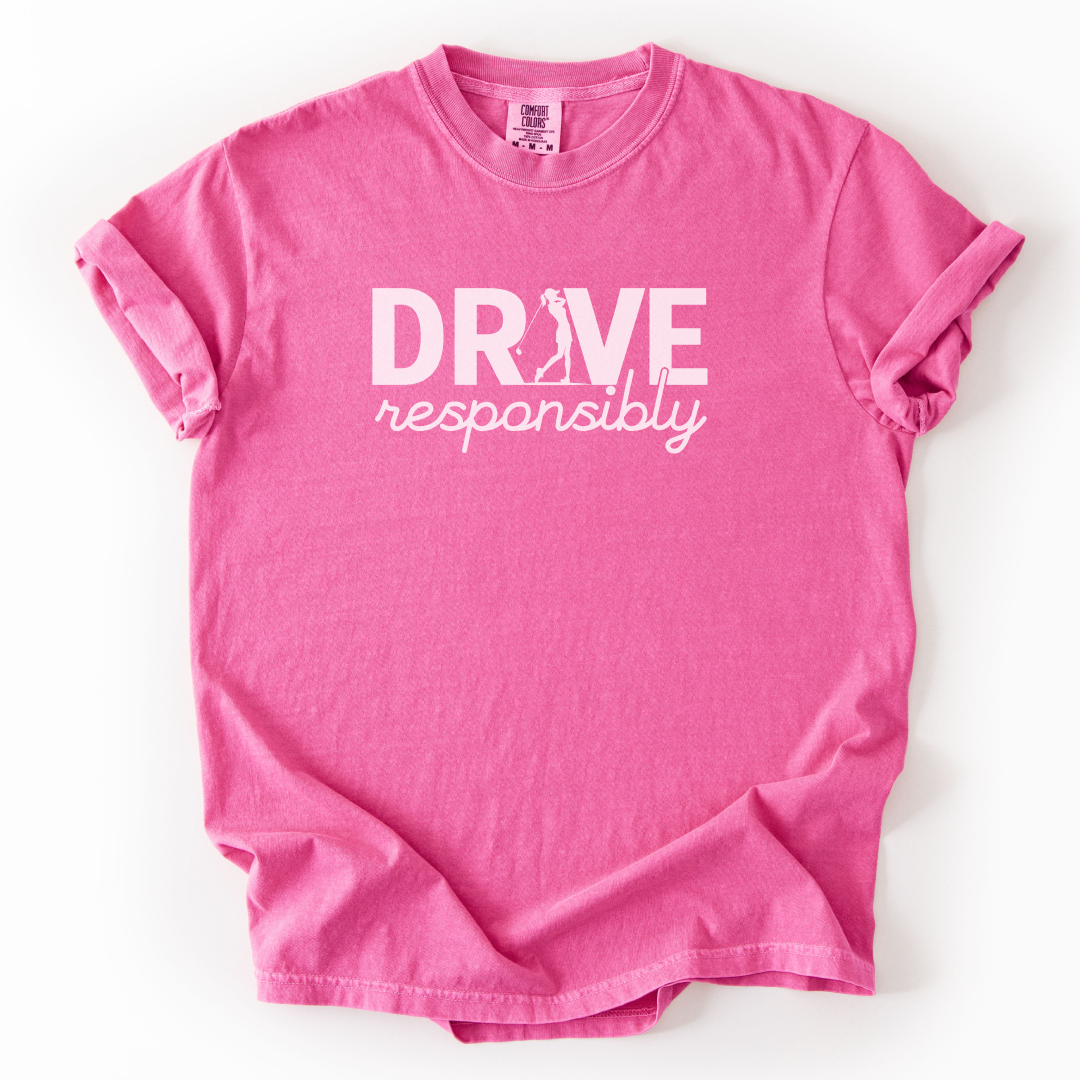 Drive Responsibly Golf T-Shirt