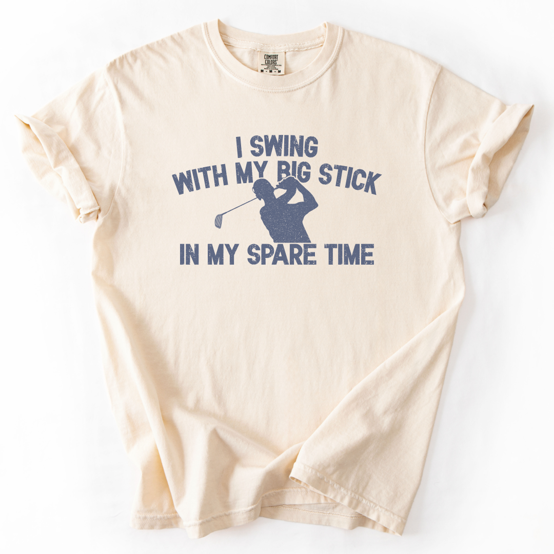 I Swing With My Big Stick T-Shirt