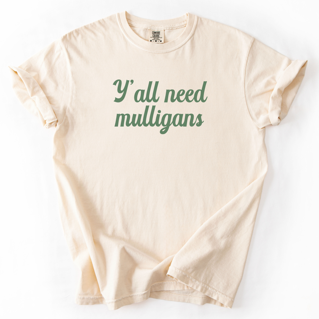 Y’all Need Mulligans T-Shirt