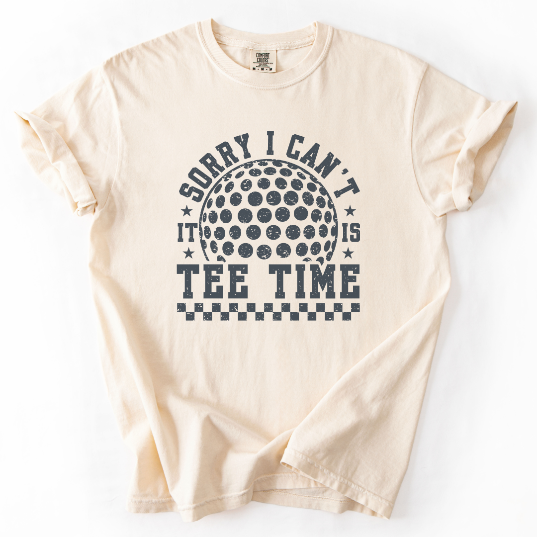 Sorry Can't, Tee Time T-Shirt
