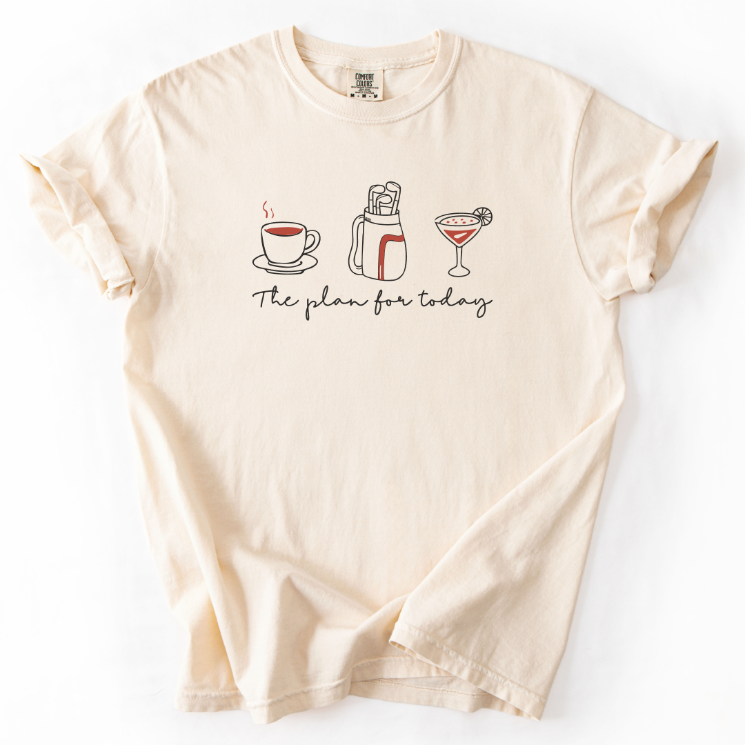 The Plan for Today Golf T-Shirt