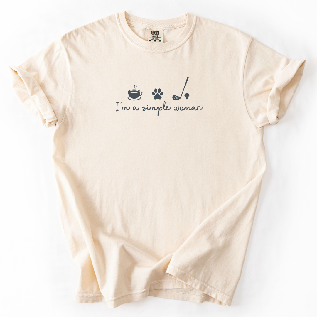 I'm A Simple Woman T-Shirt
