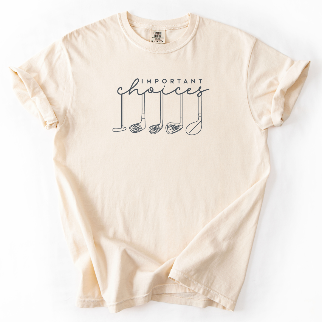 Important Choices T-Shirt