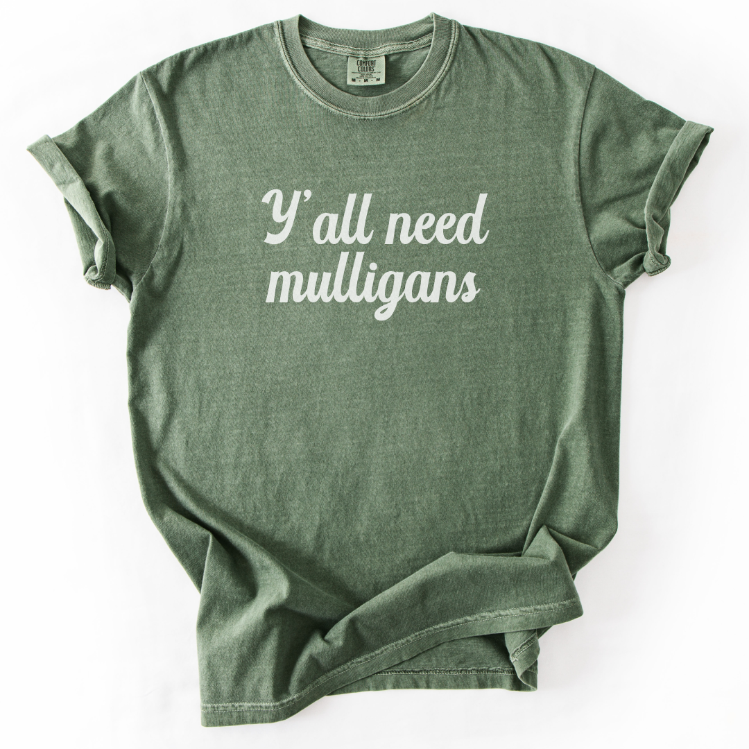 Y’all Need Mulligans T-Shirt