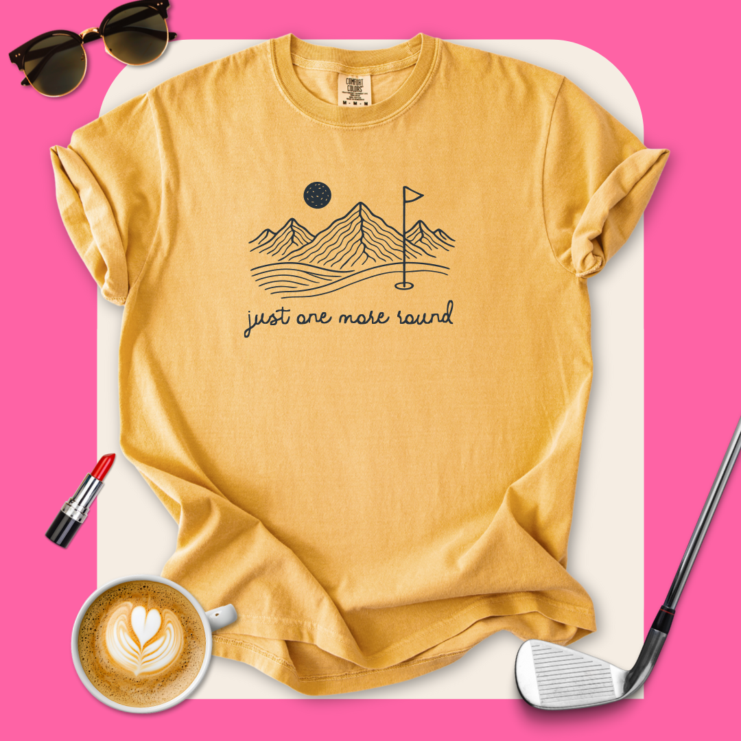 Just One More Round T-Shirt