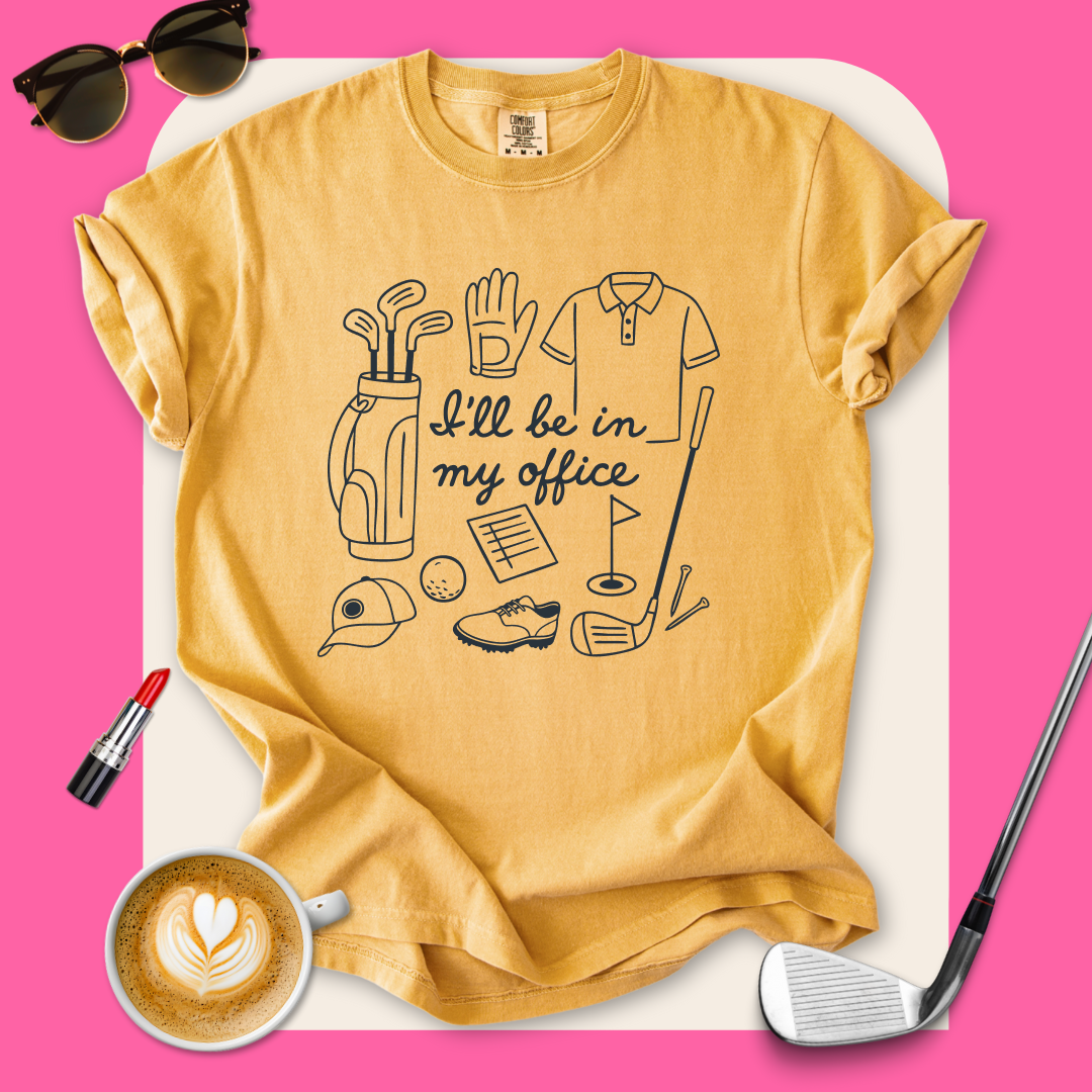 I'll Be In My Office T-Shirt
