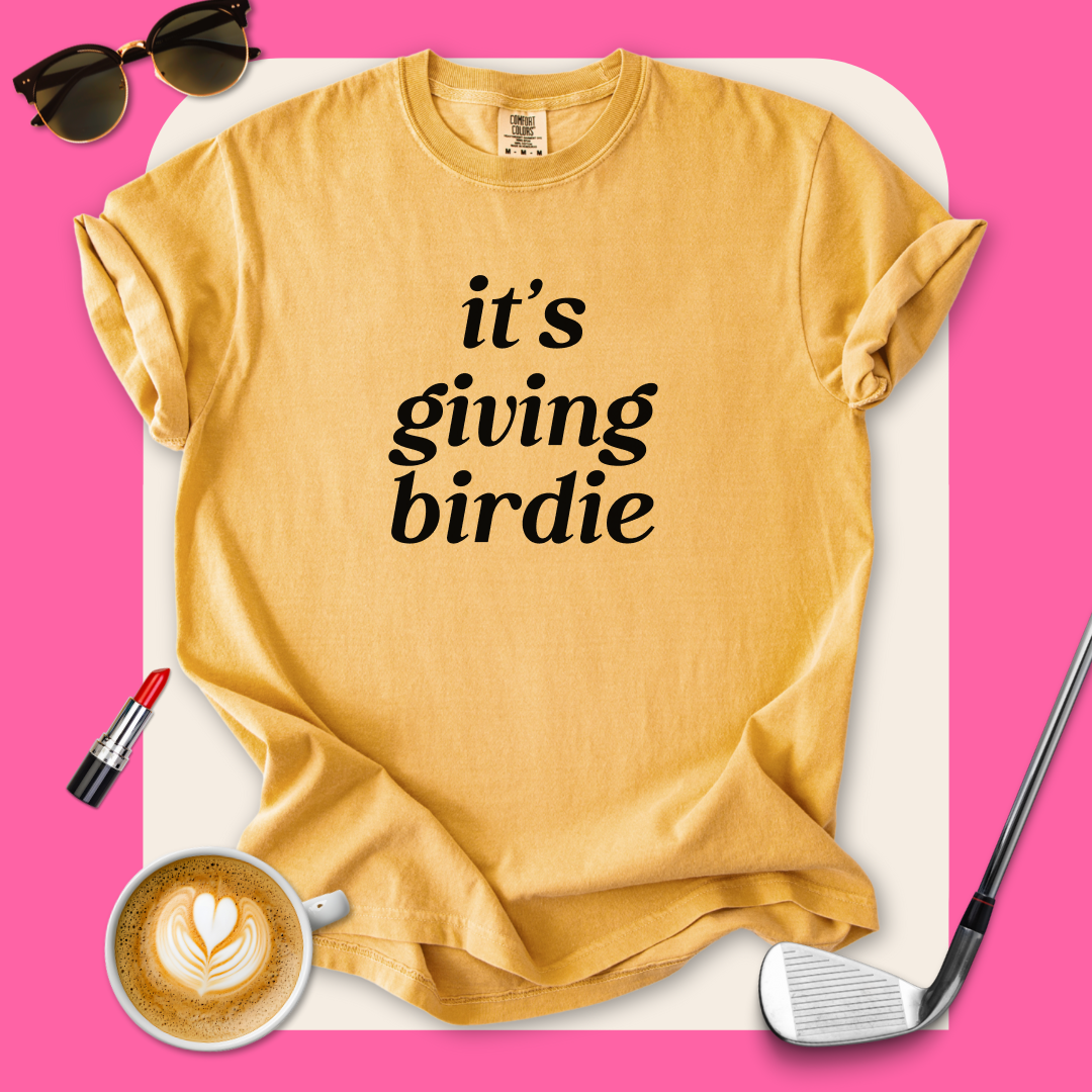 It's Giving Birdie T-Shirt