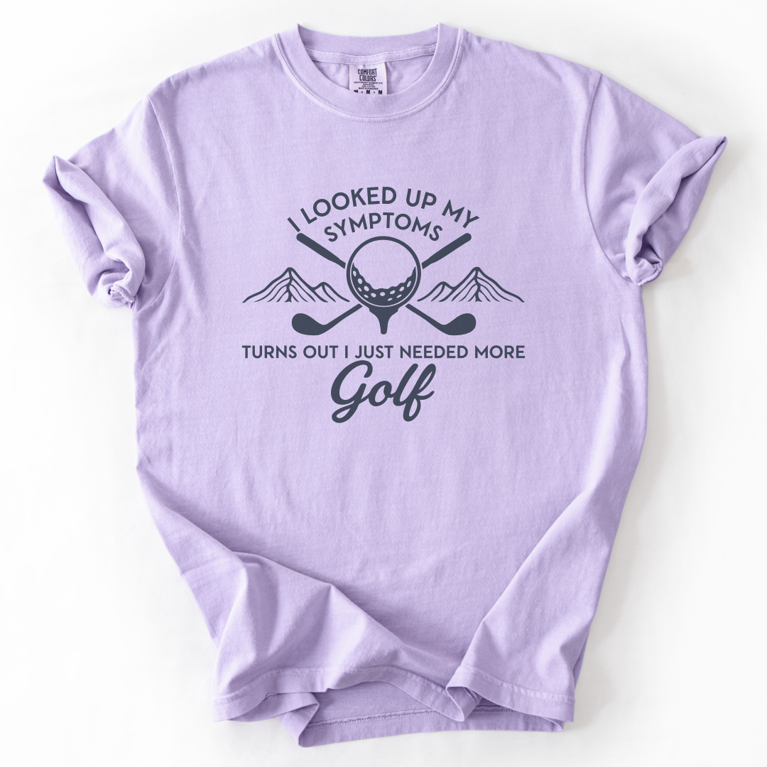 Just Need More Golf T-Shirt