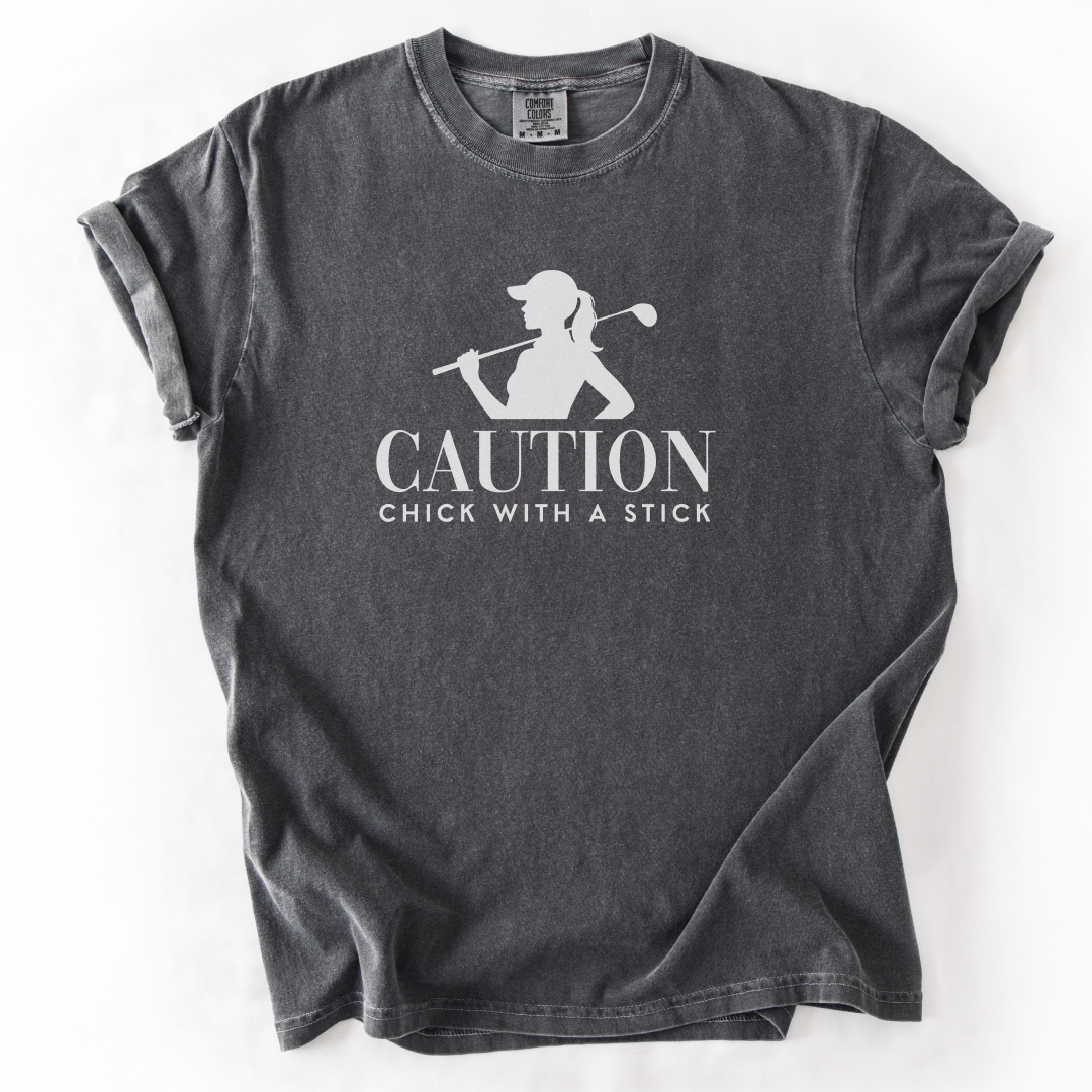 Caution Chick With A Stick T-Shirt