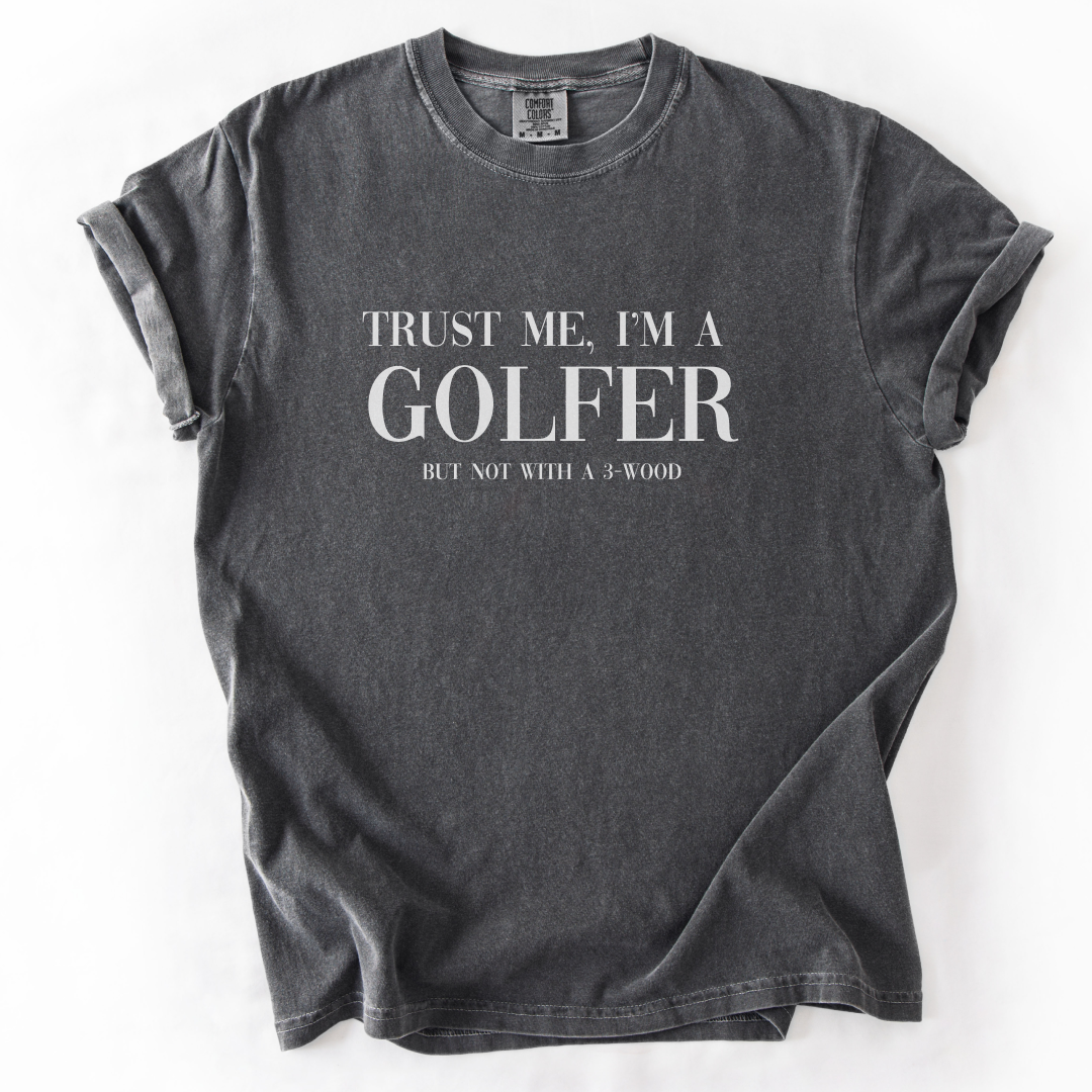 Trust Me, I'm A Golfer T-Shirt