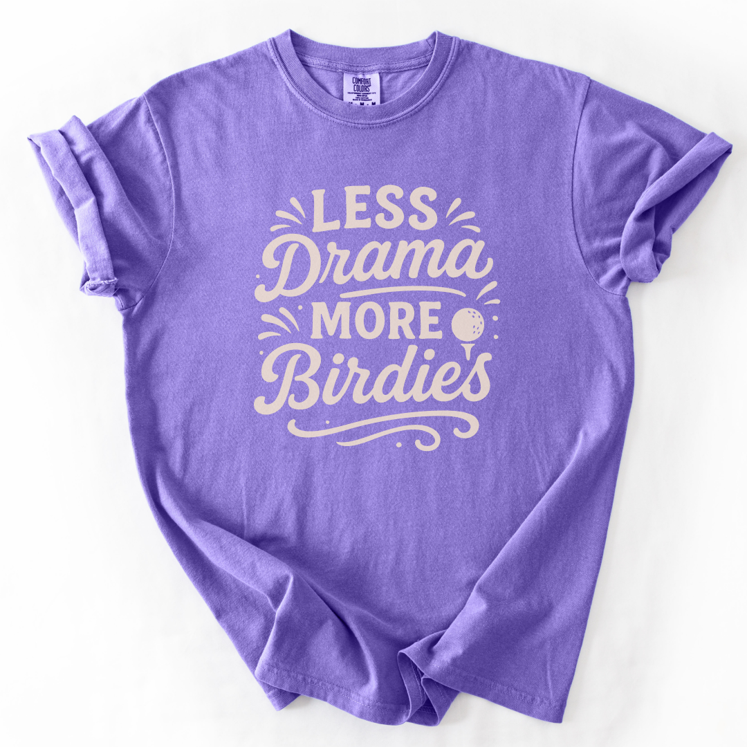 Less Drama More Birdies T-Shirt