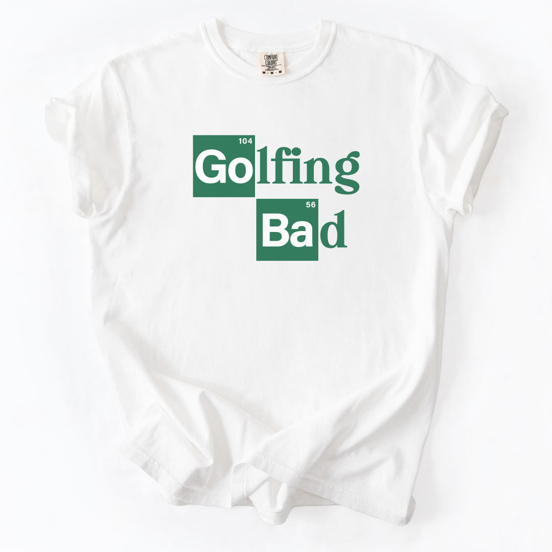 Golfing Bad T-Shirt