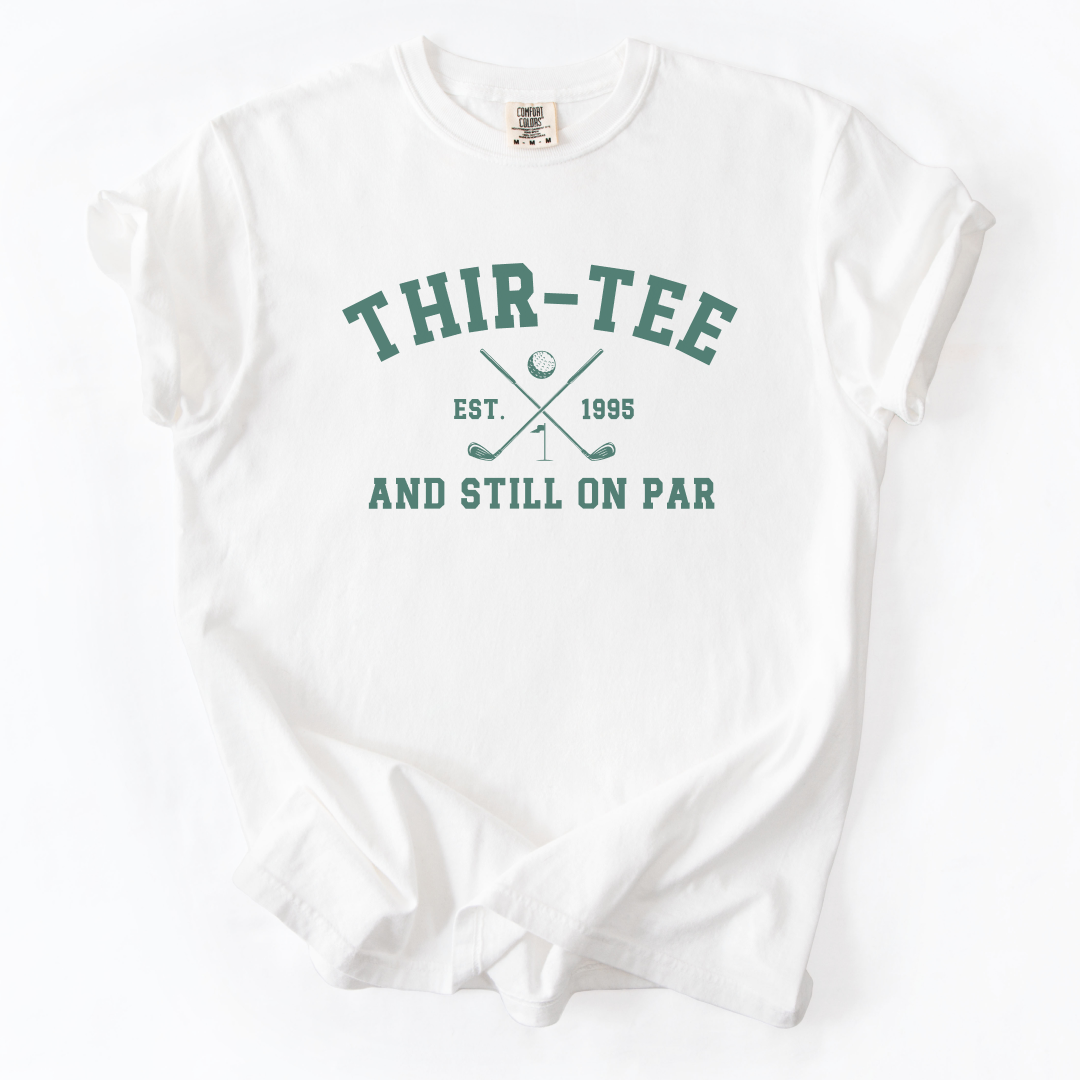 Thir-Tee Still On Par T-Shirt