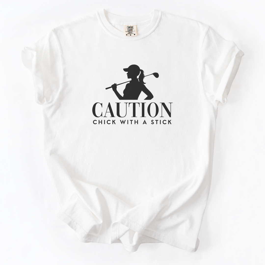 Caution Chick With A Stick T-Shirt