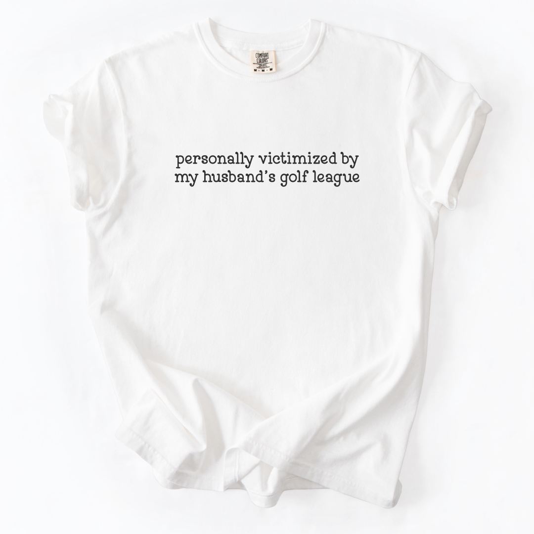 Personally Victimized Golf T-Shirt