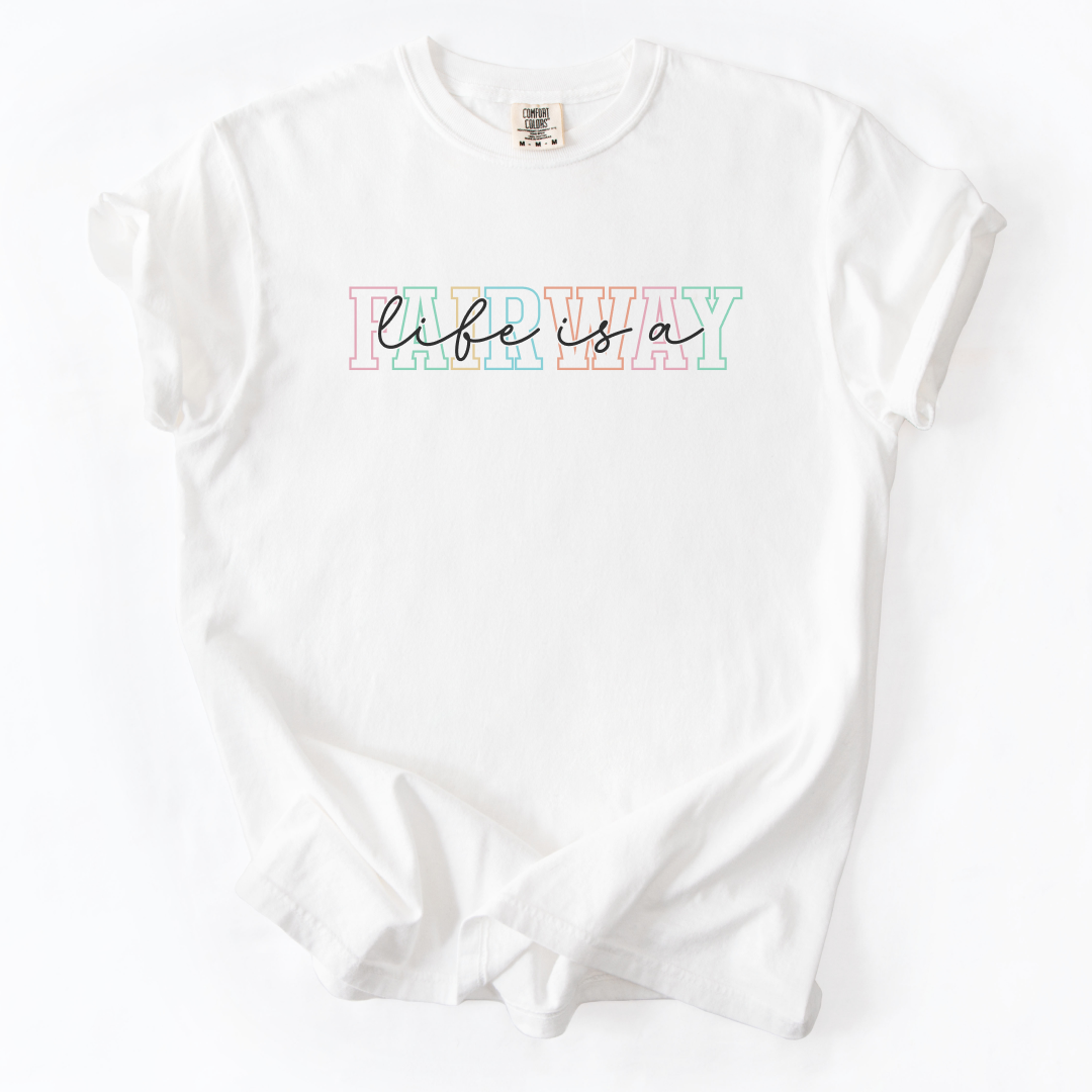 Life Is A Fairway T-Shirt