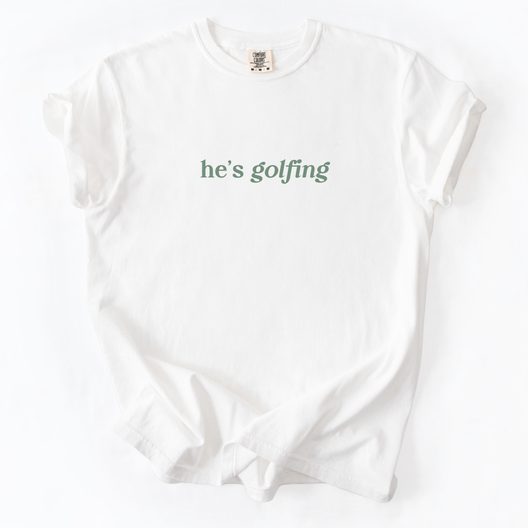 He's Golfing T-Shirt