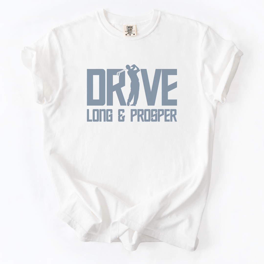 Drive Long & Prosper T-Shirt