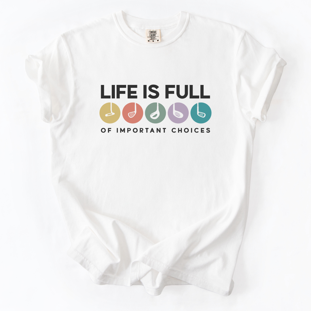 Important Choices Golf T-Shirt