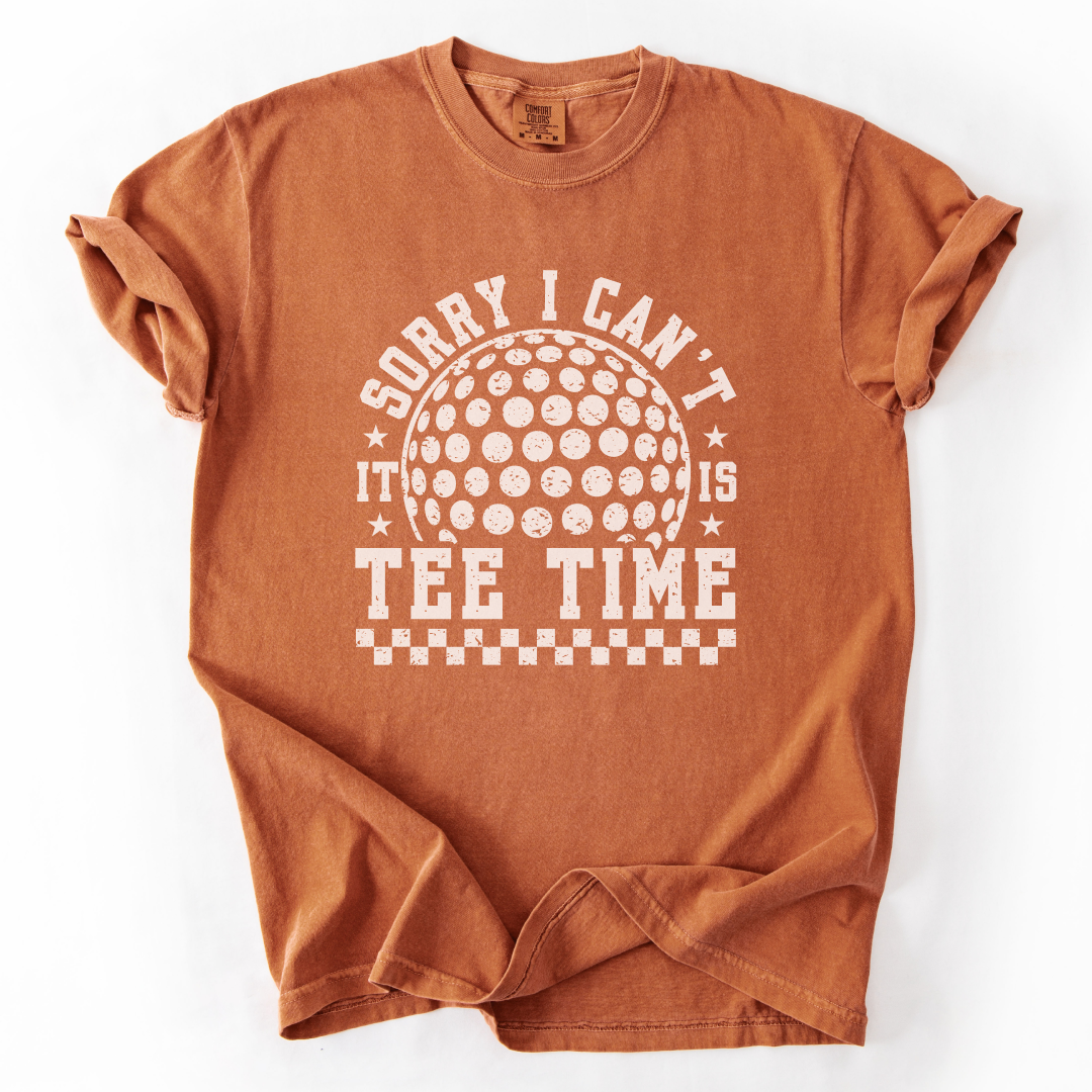 Sorry Can't, Tee Time T-Shirt