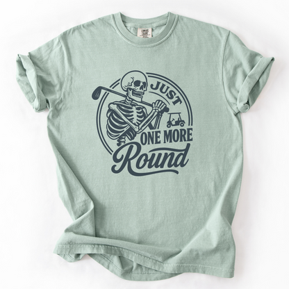 Just One More Round T-Shirt