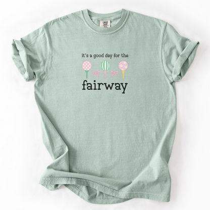 Good Day For The Fairway T-Shirt