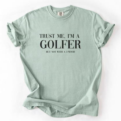 Trust Me, I'm A Golfer T-Shirt