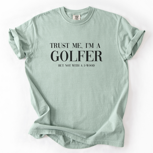 Trust Me, I'm A Golfer T-Shirt