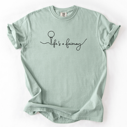Life Is A Fairway T-Shirt