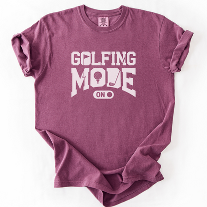 Golfing Mode On T-Shirt