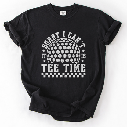 Sorry Can't, Tee Time T-Shirt