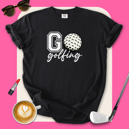 Go Golfing T-Shirt