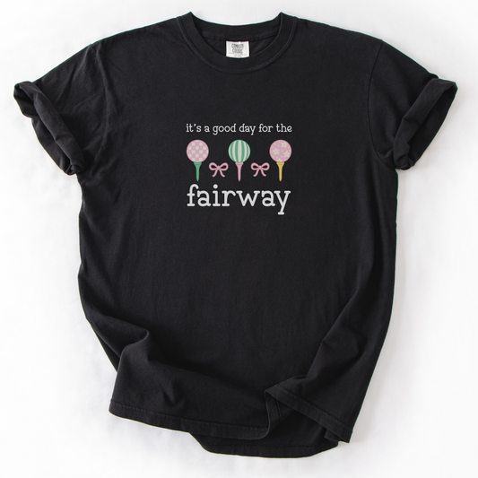 Good Day For The Fairway T-Shirt