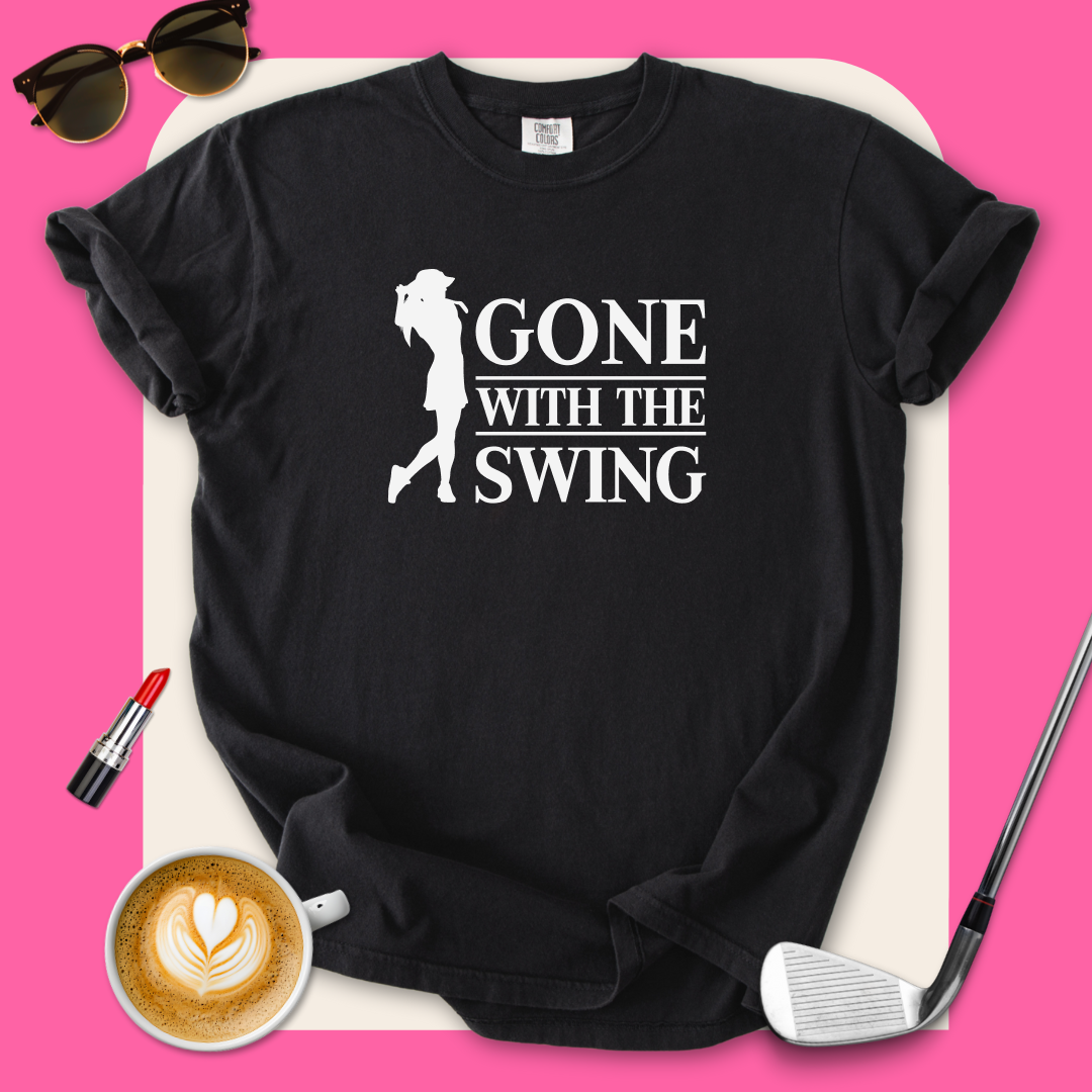 Gone With the Swing T-Shirt