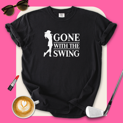 Gone With the Swing T-Shirt