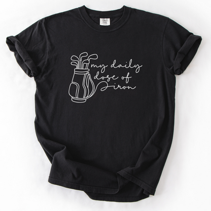 Daily Dose Of Iron T-Shirt