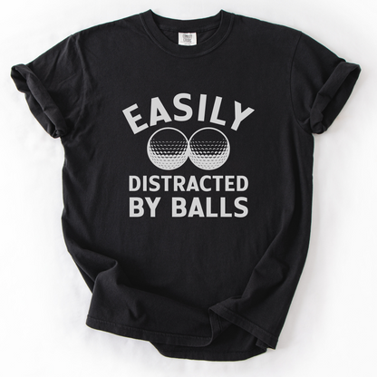 Easily Distracted By Balls T-Shirt