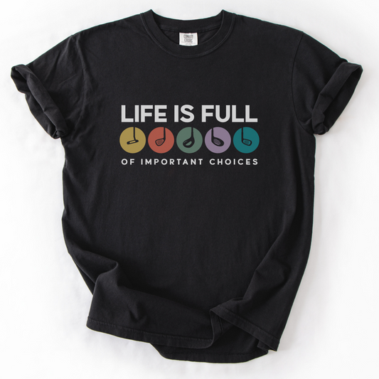 Important Choices Golf T-Shirt