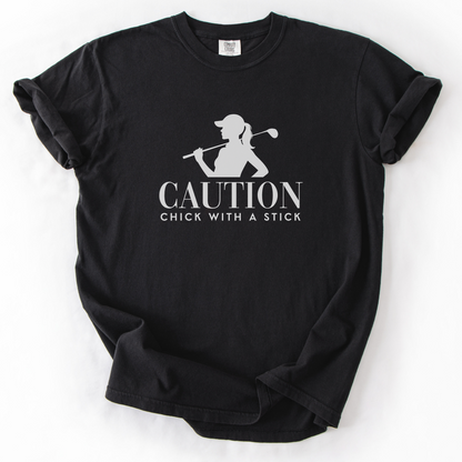Caution Chick With A Stick T-Shirt