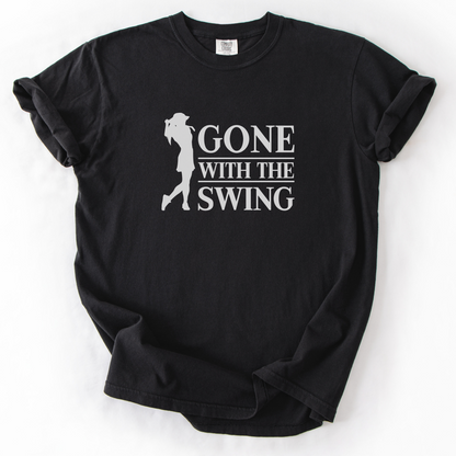 Gone With the Swing T-Shirt