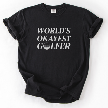 World's Okayest Golfer T-Shirt