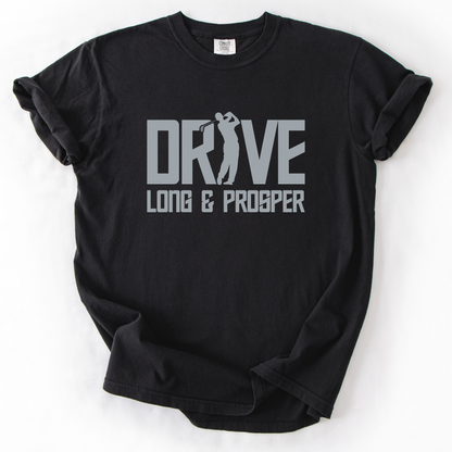 Drive Long & Prosper T-Shirt